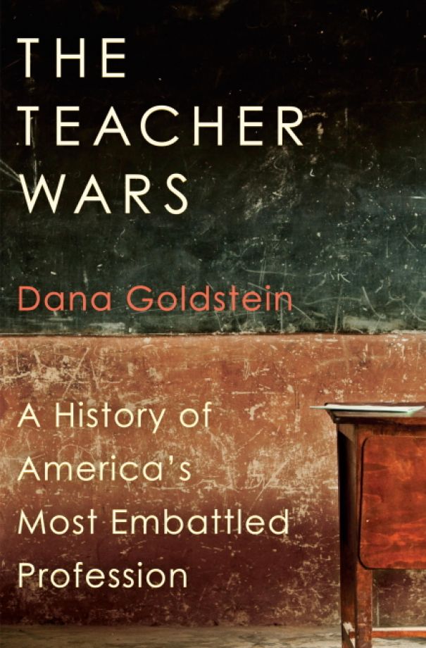 The Teacher Wars Book by Dana Goldstein